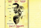 PAY IT FORWARD- Movie Review