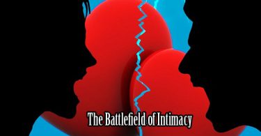 The Battlefield of Intimacy