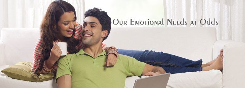 Our Emotional Needs at Odds