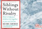 Siblings without Rivalry by Adele Faber and Elaine Mazlish