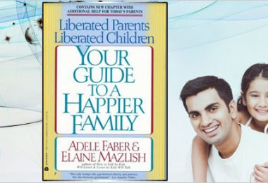 Book Review: Liberated Parents, Liberated Children: Your Guide to a Happier Family