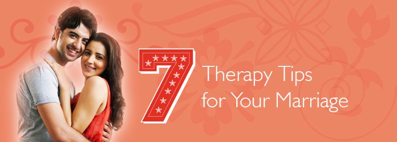 7 Therapy Tips for Your Marriage