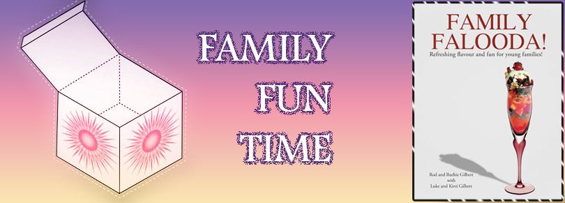 Family Falooda: FAMILY FUN TIME