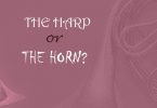 The Harp or the Horn?