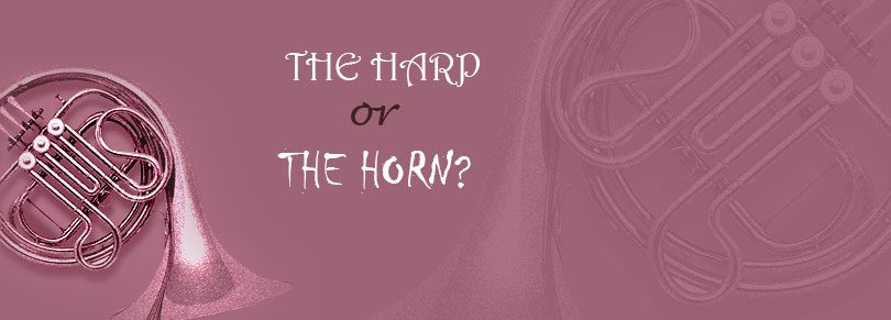 The Harp or the Horn?