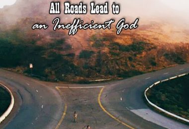 All Roads Lead to an Inefficient God