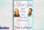Book Review I Love You, But Why Are We So Different? By Tim LaHaye