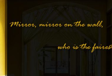 Mirror, mirror on the wall, who is the fairest of them all?